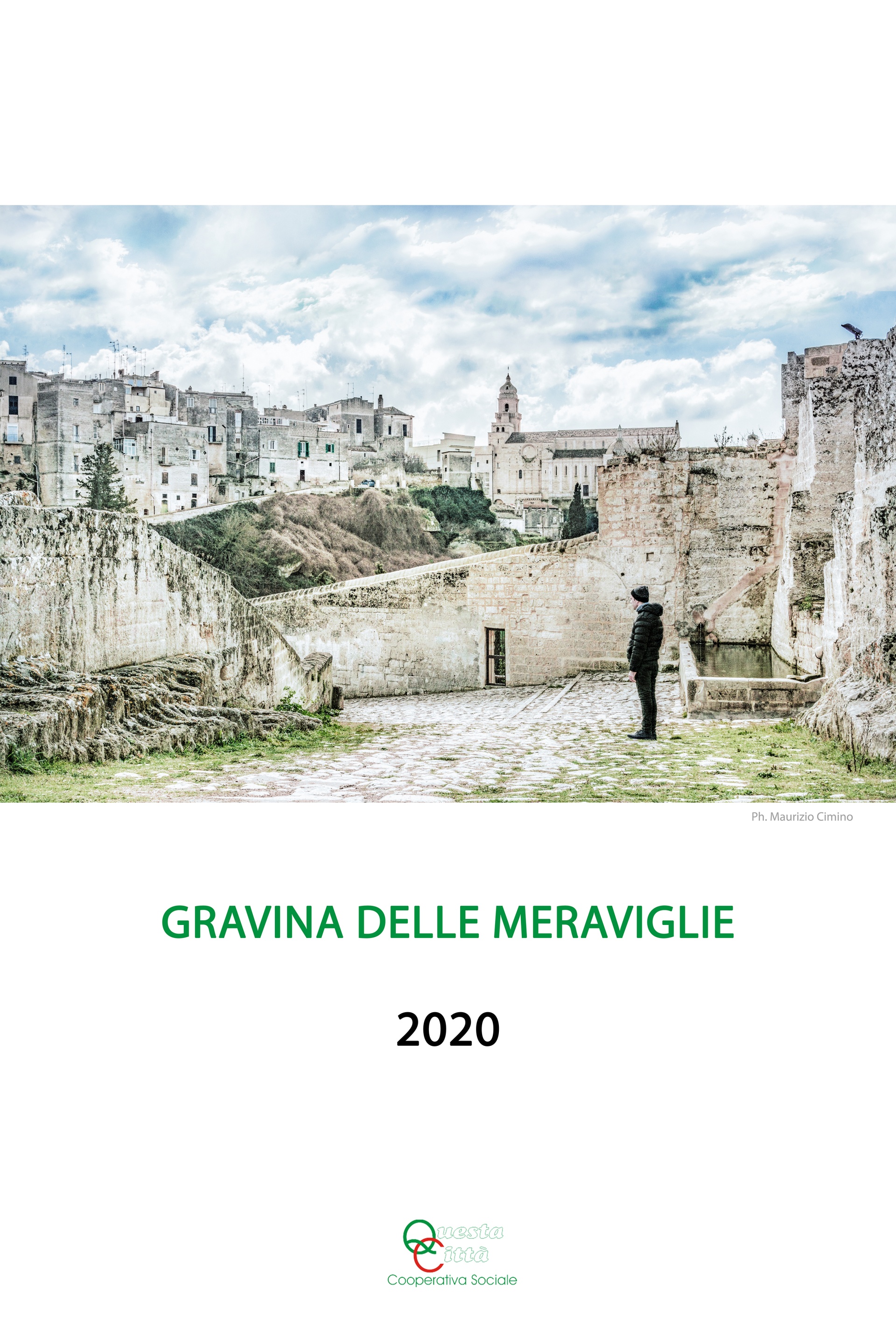 GRAVINA DELLE MERAVIGLIE Calendario 2020, Gravina in Puglia, un concentrato di storia, culture e bellezze paesaggistiche, raccontata attraverso lo sguardo di chi con curiosità, ha voluto scoprirla o riscoprirla per mezzo di un